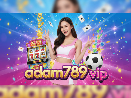 adam789 vip สล็อตออนไลน์