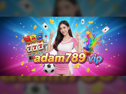 adam789 vip สล็อต